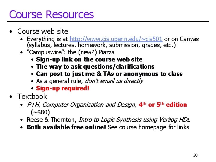 Course Resources • Course web site • Everything is at http: //www. cis. upenn.