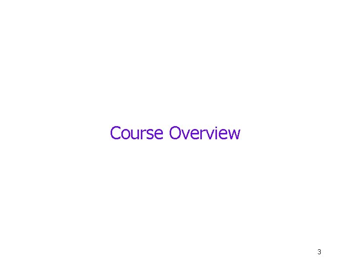 Course Overview 3 