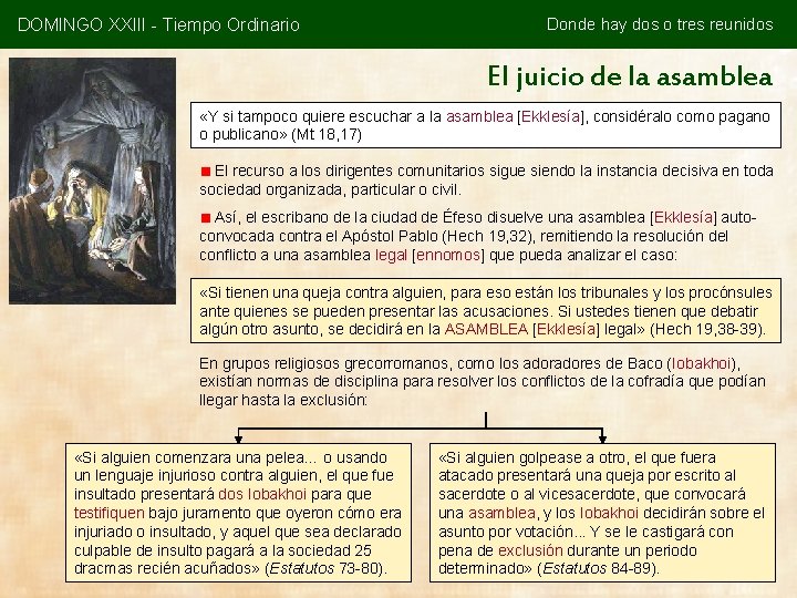 DOMINGO XXIII - Tiempo Ordinario Donde hay dos o tres reunidos El juicio de