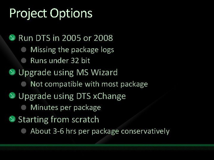 Project Options Run DTS in 2005 or 2008 Missing the package logs Runs under