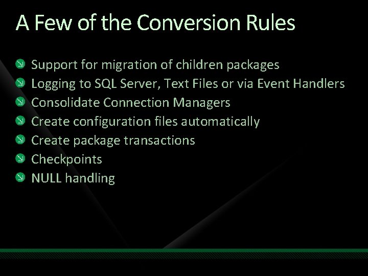 A Few of the Conversion Rules Support for migration of children packages Logging to