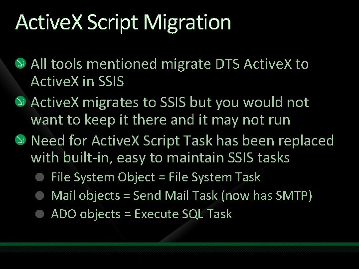 Active. X Script Migration All tools mentioned migrate DTS Active. X to Active. X