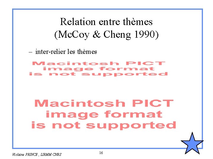 Relation entre thèmes (Mc. Coy & Cheng 1990) – inter-relier les thèmes Violaine PRINCE