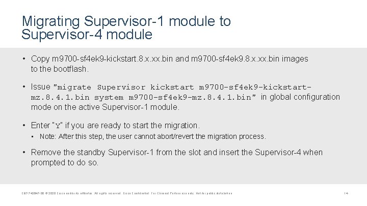 Migrating Supervisor-1 module to Supervisor-4 module • Copy m 9700 -sf 4 ek 9