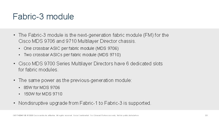 Fabric-3 module • The Fabric-3 module is the next-generation fabric module (FM) for the