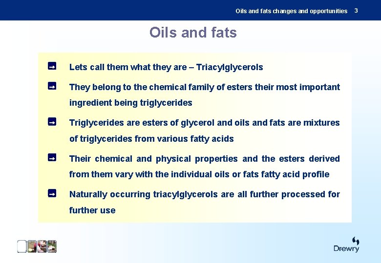 Oils and fats changes and opportunities Oils and fats Lets call them what they