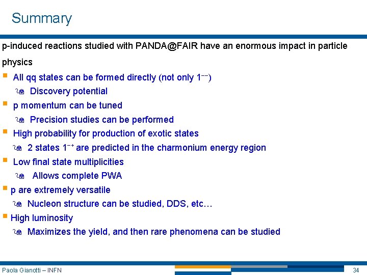 Summary p-induced reactions studied with PANDA@FAIR have an enormous impact in particle physics §