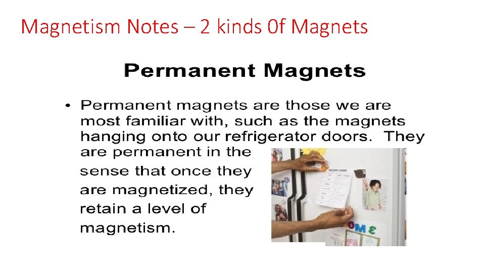 Magnetism Notes – 2 kinds 0 f Magnets 