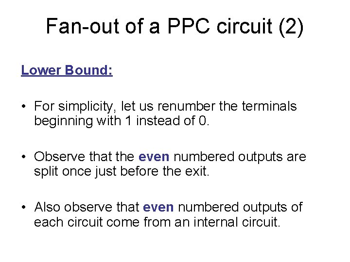 Fan-out of a PPC circuit (2) Lower Bound: • For simplicity, let us renumber