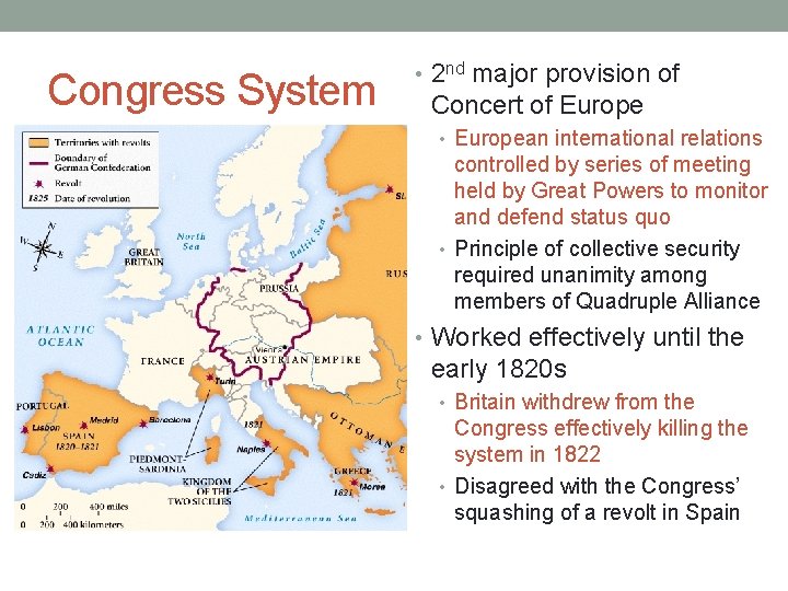 Congress System • 2 nd major provision of Concert of Europe • European international Congress System • 2 nd major provision of Concert of Europe • European international