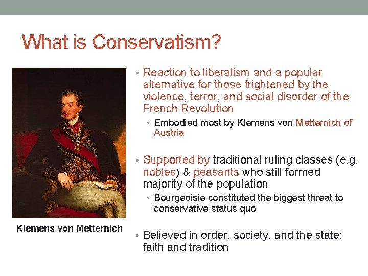 What is Conservatism? • Reaction to liberalism and a popular alternative for those frightened What is Conservatism? • Reaction to liberalism and a popular alternative for those frightened