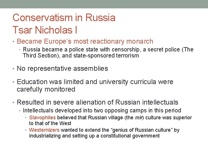 Conservatism in Russia Tsar Nicholas I • Became Europe’s most reactionary monarch • Russia Conservatism in Russia Tsar Nicholas I • Became Europe’s most reactionary monarch • Russia