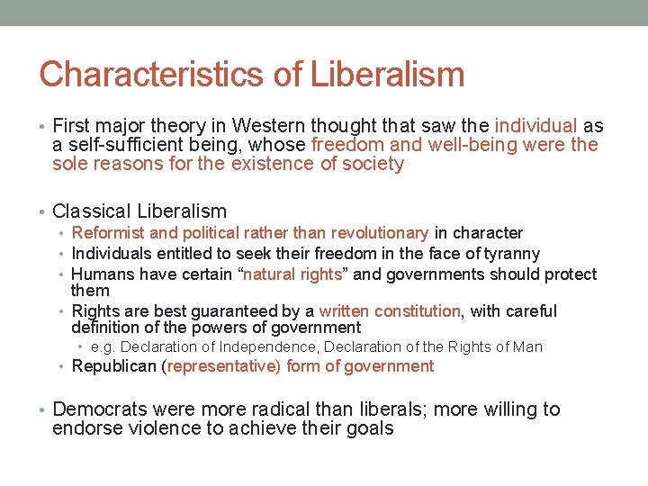 Characteristics of Liberalism • First major theory in Western thought that saw the individual Characteristics of Liberalism • First major theory in Western thought that saw the individual