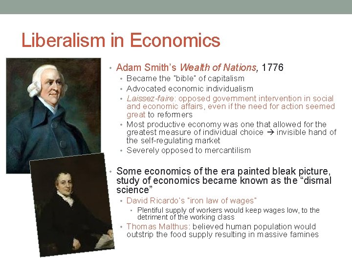 Liberalism in Economics • Adam Smith’s Wealth of Nations, 1776 • Became the “bible” Liberalism in Economics • Adam Smith’s Wealth of Nations, 1776 • Became the “bible”