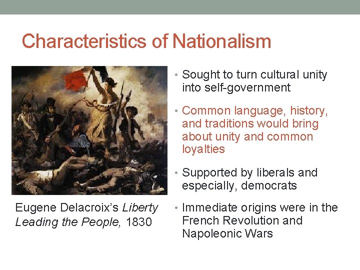 Characteristics of Nationalism • Sought to turn cultural unity into self-government • Common language, Characteristics of Nationalism • Sought to turn cultural unity into self-government • Common language,