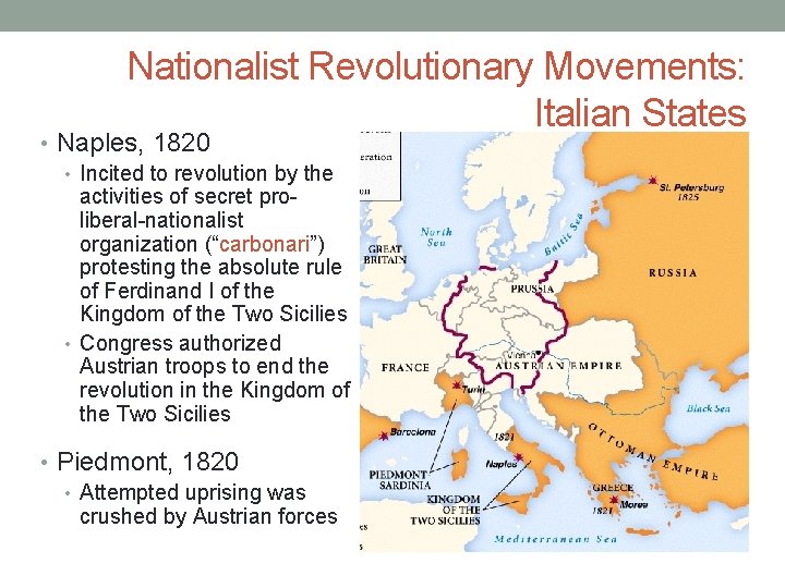 Nationalist Revolutionary Movements: Italian States • Naples, 1820 • Incited to revolution by the Nationalist Revolutionary Movements: Italian States • Naples, 1820 • Incited to revolution by the
