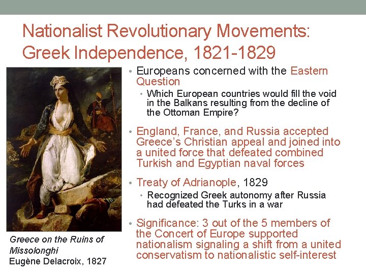 Nationalist Revolutionary Movements: Greek Independence, 1821 -1829 • Europeans concerned with the Eastern Question Nationalist Revolutionary Movements: Greek Independence, 1821 -1829 • Europeans concerned with the Eastern Question