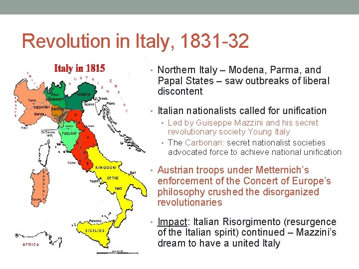 Revolution in Italy, 1831 -32 • Northern Italy – Modena, Parma, and Papal States Revolution in Italy, 1831 -32 • Northern Italy – Modena, Parma, and Papal States