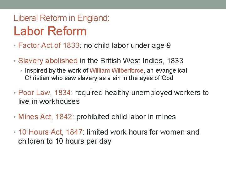 Liberal Reform in England: Labor Reform • Factor Act of 1833: no child labor Liberal Reform in England: Labor Reform • Factor Act of 1833: no child labor