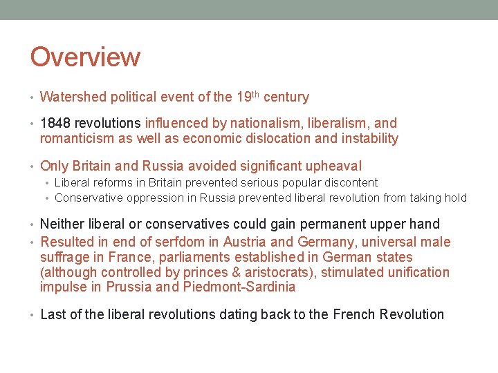 Overview • Watershed political event of the 19 th century • 1848 revolutions influenced Overview • Watershed political event of the 19 th century • 1848 revolutions influenced