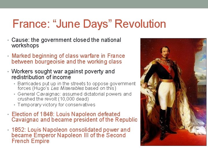 France: “June Days” Revolution • Cause: the government closed the national workshops • Marked France: “June Days” Revolution • Cause: the government closed the national workshops • Marked