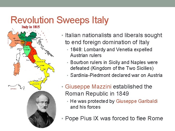 Revolution Sweeps Italy • Italian nationalists and liberals sought to end foreign domination of Revolution Sweeps Italy • Italian nationalists and liberals sought to end foreign domination of