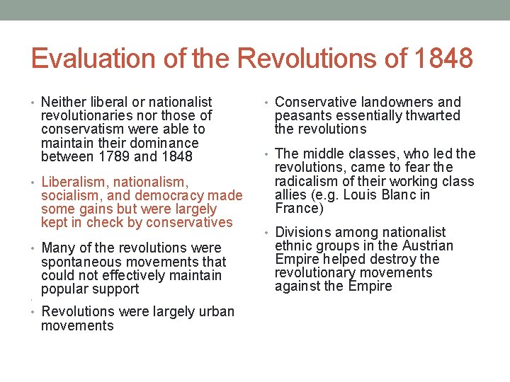 Evaluation of the Revolutions of 1848 • Neither liberal or nationalist revolutionaries nor those Evaluation of the Revolutions of 1848 • Neither liberal or nationalist revolutionaries nor those