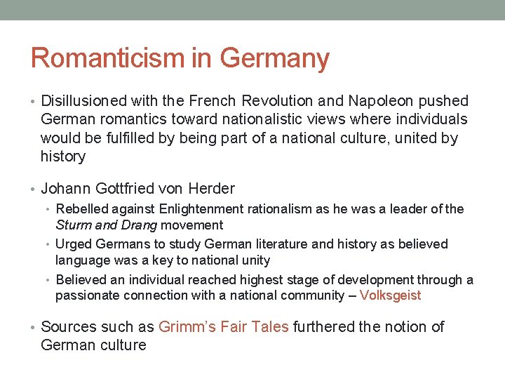 Romanticism in Germany • Disillusioned with the French Revolution and Napoleon pushed German romantics Romanticism in Germany • Disillusioned with the French Revolution and Napoleon pushed German romantics