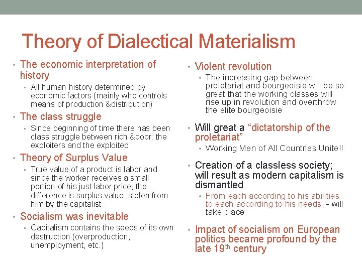 Theory of Dialectical Materialism • The economic interpretation of history • All human history Theory of Dialectical Materialism • The economic interpretation of history • All human history