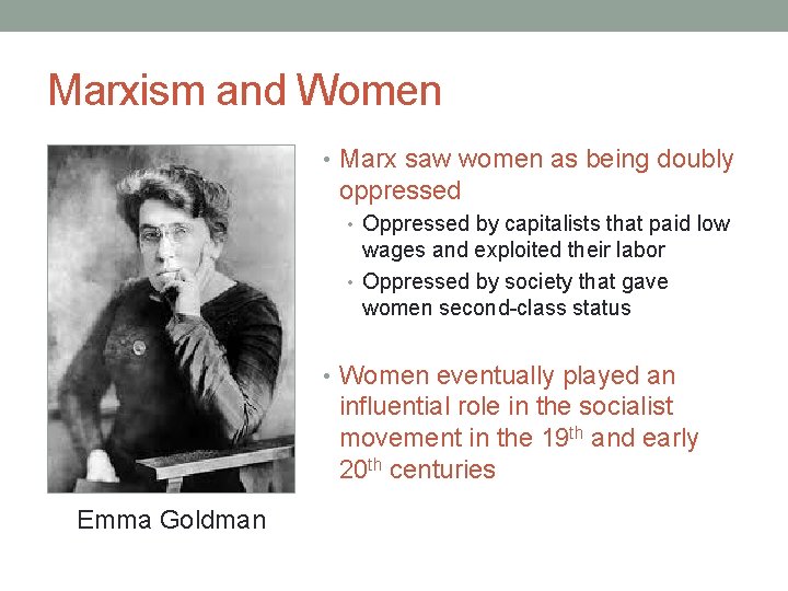 Marxism and Women • Marx saw women as being doubly oppressed • Oppressed by Marxism and Women • Marx saw women as being doubly oppressed • Oppressed by