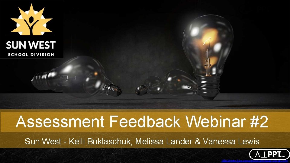 Assessment Feedback Webinar #2 Sun West - Kelli Boklaschuk, Melissa Lander & Vanessa Lewis