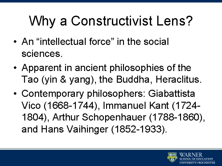 Why a Constructivist Lens? • An “intellectual force” in the social sciences. • Apparent Why a Constructivist Lens? • An “intellectual force” in the social sciences. • Apparent