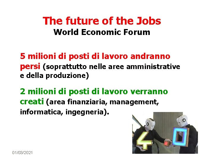 The future of the Jobs World Economic Forum 5 milioni di posti di lavoro