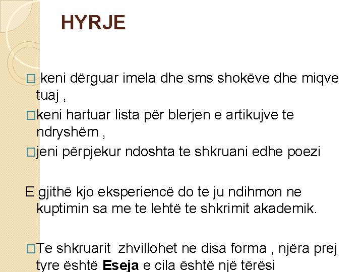 HYRJE � keni dërguar imela dhe sms shokëve dhe miqve tuaj , �keni hartuar HYRJE � keni dërguar imela dhe sms shokëve dhe miqve tuaj , �keni hartuar