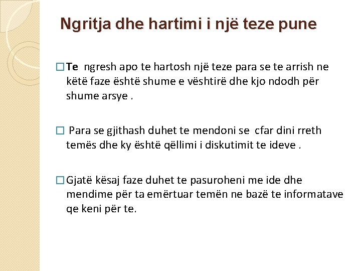 Ngritja dhe hartimi i një teze pune � Te ngresh apo te hartosh një Ngritja dhe hartimi i një teze pune � Te ngresh apo te hartosh një