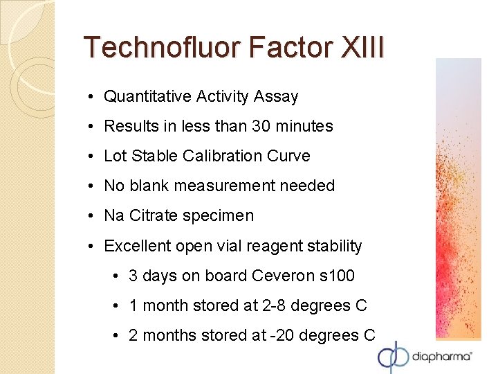 Technofluor Factor XIII • Quantitative Activity Assay • Results in less than 30 minutes Technofluor Factor XIII • Quantitative Activity Assay • Results in less than 30 minutes