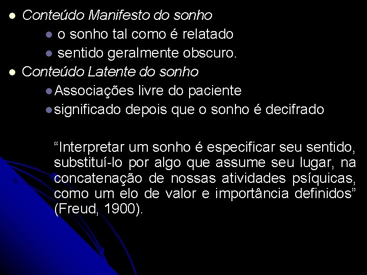 l l Conteúdo Manifesto do sonho l o sonho tal como é relatado l