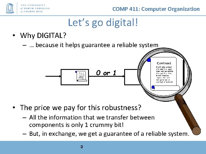 COMP 411: Computer Organization Let’s go digital! • Why DIGITAL? – … because it