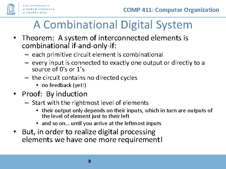 COMP 411: Computer Organization A Combinational Digital System • Theorem: A system of interconnected