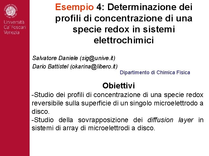 Esempio 4: Determinazione dei profili di concentrazione di una specie redox in sistemi elettrochimici