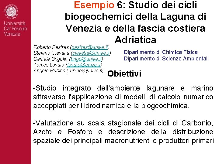Esempio 6: Studio dei cicli biogeochemici della Laguna di Venezia e della fascia costiera