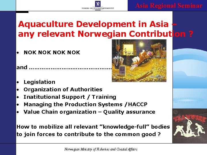 The Riches of the Sea Asia Regional Seminar – Norway`s Future Aquaculture Development in