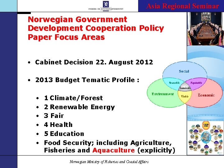 The Riches of the Sea Asia Regional Seminar – Norway`s Future Norwegian Government Development