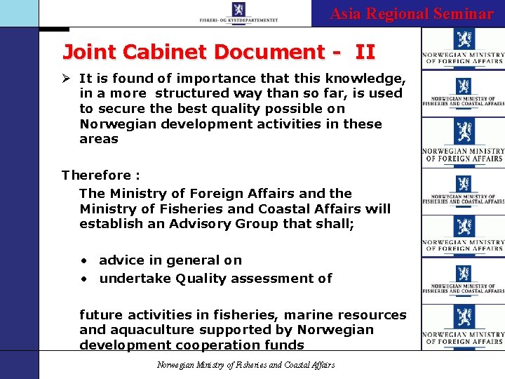 The Riches of the Sea Asia Regional Seminar – Norway`s Future Joint Cabinet Document