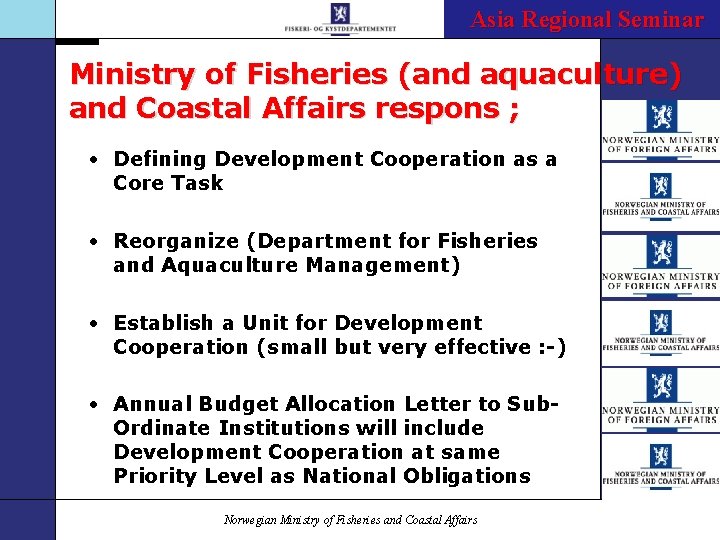 The Riches of the Sea Asia Regional Seminar – Norway`s Future Ministry of Fisheries