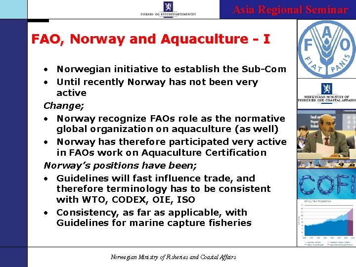 The Riches of the Sea Asia Regional Seminar – Norway`s Future FAO, Norway and