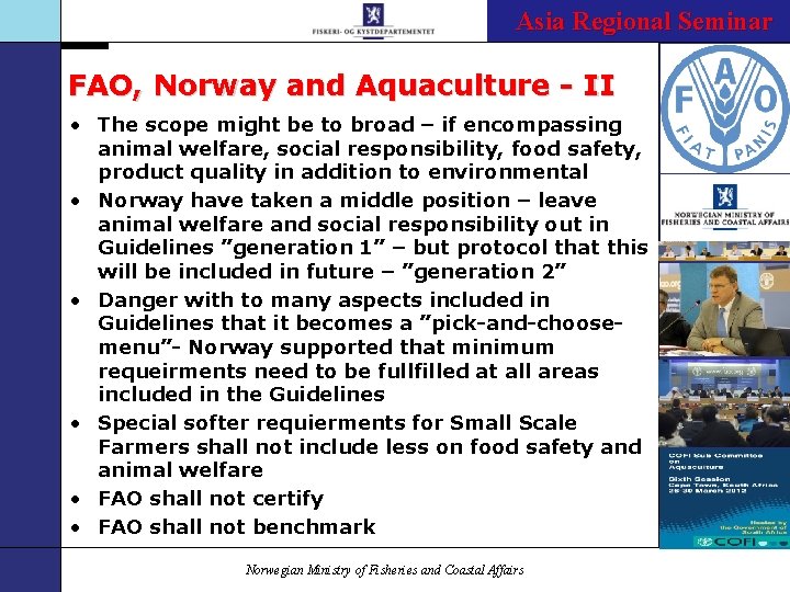 The Riches of the Sea Asia Regional Seminar – Norway`s Future FAO, Norway and