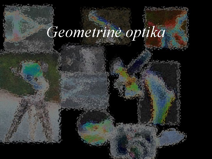 Geometrinė optika 