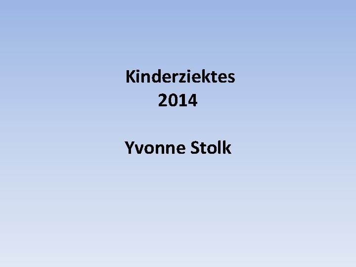 Kinderziektes 2014 Yvonne Stolk 