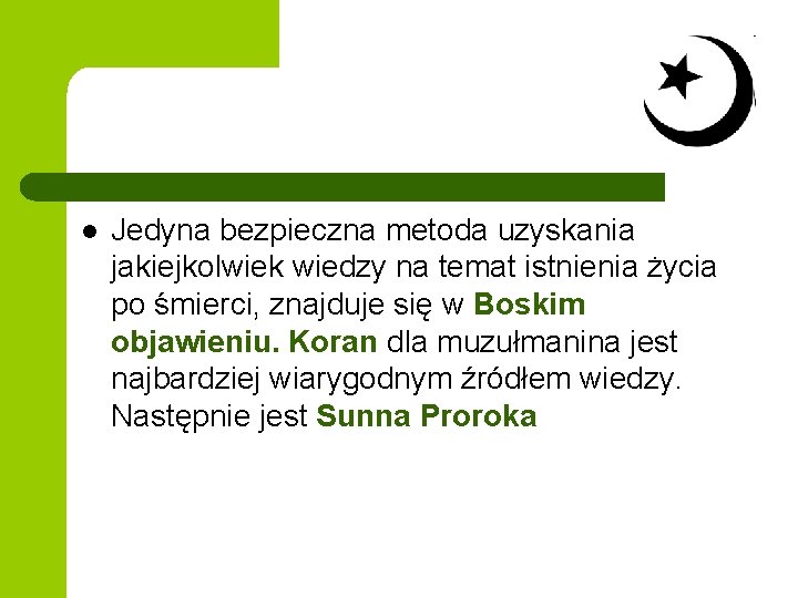 l Jedyna bezpieczna metoda uzyskania jakiejkolwiek wiedzy na temat istnienia życia po śmierci, znajduje l Jedyna bezpieczna metoda uzyskania jakiejkolwiek wiedzy na temat istnienia życia po śmierci, znajduje